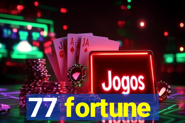 77 fortune